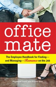 Office mate. Your Employee Handbook for Romance on the Job cover image