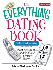 The everything dating book : meet new people and find your perfect match! cover image