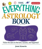 The everything astrology book : follow the stars to find love, success, and happiness! cover image