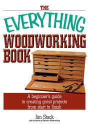 The everything woodworking book : a beginner's guide to creating great projects from start to finish cover image