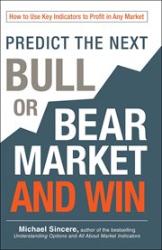 Predict the next bull or bear market and win cover image