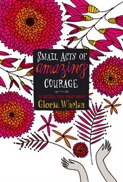 Small acts of amazing courage cover image