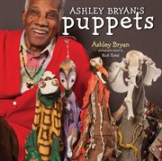 Ashley Bryan's Puppets : making something from everything cover image