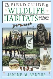 The Field Guide to Wildlife Habitats of the Eastern United States cover image
