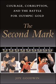 The second mark : courage, corruption, and the battle for Olympic gold cover image