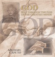 God seen through the eyes of the greatest minds cover image