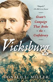 Vicksburg : Grant's Campaign That Broke the Confederacy cover image