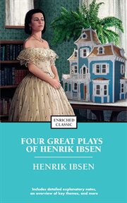 Four great plays of henrik ibsen : a doll's house, the wild duck, hedda gabler, the m cover image