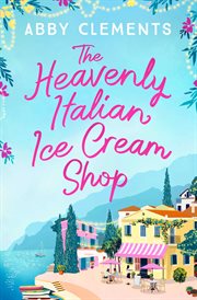 The heavenly Italian ice cream shop cover image