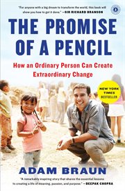 The Promise of a Pencil : How an Ordinary Person Can Create Extraordinary Change cover image