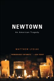 Newtown : An American Tragedy cover image