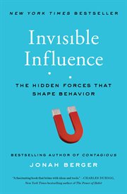 Invisible Influence : The Hidden Forces that Shape Behavior cover image