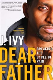 Dear father : breaking the cycle of pain cover image