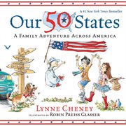 Our 50 States : A Family Adventure Across America cover image