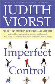 Imperfect Control : Our Lifelong Struggles with Power and Surrender cover image