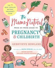 The Mama Natural Week-by-Week Guide to Pregnancy and Childbirth cover image
