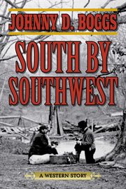 South by southwest : a western story cover image