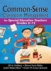 Common-sense classroom management : for special education teachers, grades 6-12 cover image