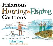 Hilarious hunting & fishing cartoons cover image