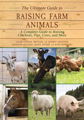 Cover image for The Ultimate Guide to Raising Farm Animals