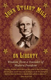 John Stuart Mill on Tyranny and Liberty cover image