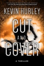 Cut and cover : a thriller cover image