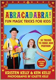 Abracadabra! : fun magic tricks for kids cover image