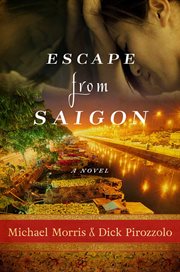 Escape from Saigon : a novel cover image