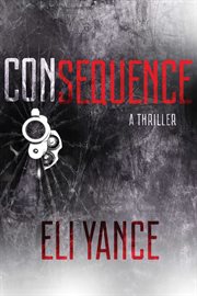 Consequence : a thriller cover image