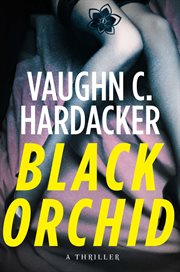 Black orchid. A Thriller cover image