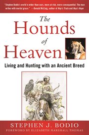 The hounds of heaven : living and hunting with an ancient breed cover image