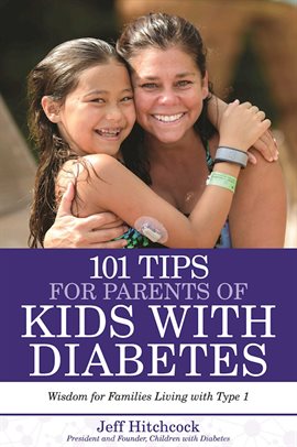 Cover image for 101 Tips for Parents of Kids with Diabetes