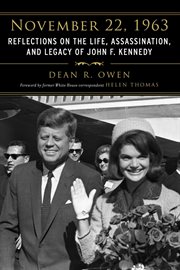 November 22, 1963. Reflections on the Life, Assassination, and Legacy of John F. Kennedy cover image