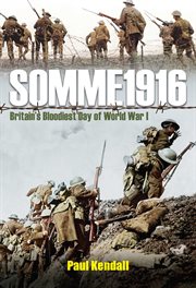 Somme 1916 : Success and Failure on the First Day of the Battle of the Somme cover image