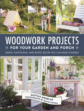 Cover image for Woodwork Projects for Your Garden and Porch