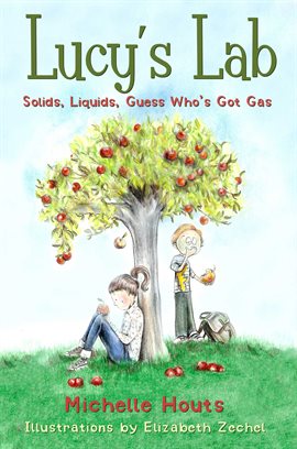 Cover image for Solids, Liquids, Guess Who's Got Gas?