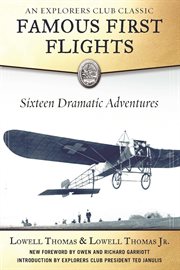 Famous first flights : sixteen dramatic adventures cover image