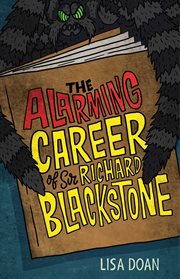 Alarming Career of Sir Richard Blackstone cover image