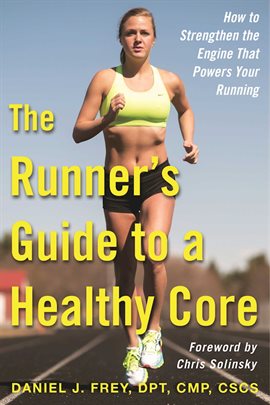 Cover image for The Runner's Guide to a Healthy Core