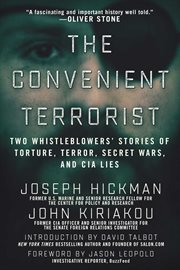 The convenient terrorist : Abu Zubaydah and the weird wonderland of America's Secret wars cover image