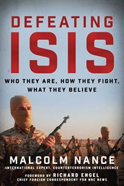 Defeating ISIS : who they are, how they fight, what they believe cover image