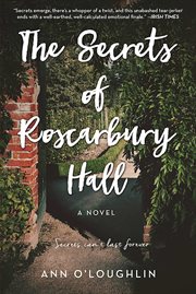 The secrets of Roscarbury Hall : a novel cover image