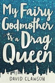 My fairy godmother is a drag queen cover image