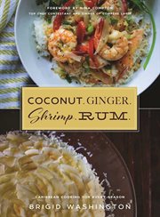 Coconut, ginger, shrimp, rum : Caribbean flavors for every season cover image