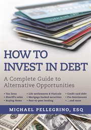 How to invest in debt : a complete guide to alternative opportunities cover image