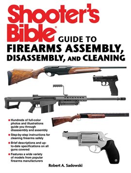 Cover image for Shooter's Bible Guide to Firearms Assembly, Disassembly, and Cleaning