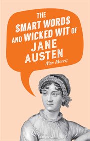 The Smart Words and Wicked Wit of Jane Austen cover image