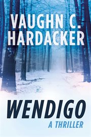 Wendigo : a thriller cover image