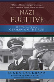 Nazi fugitive : the true story of a German on the run cover image