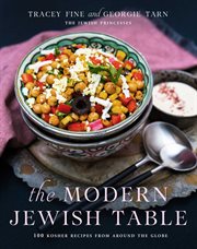 The modern Jewish table : flavors from around the world cover image